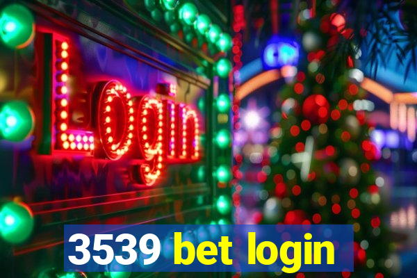 3539 bet login